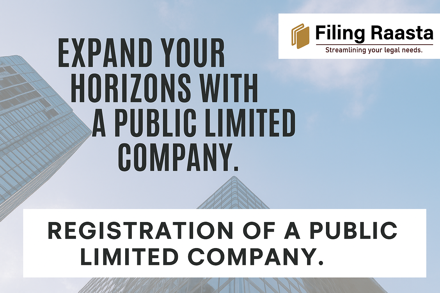 Expand your horizons with a Public Limited Company – Registration services by Filing Raasta.